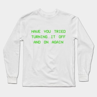 Have you tried it! Long Sleeve T-Shirt